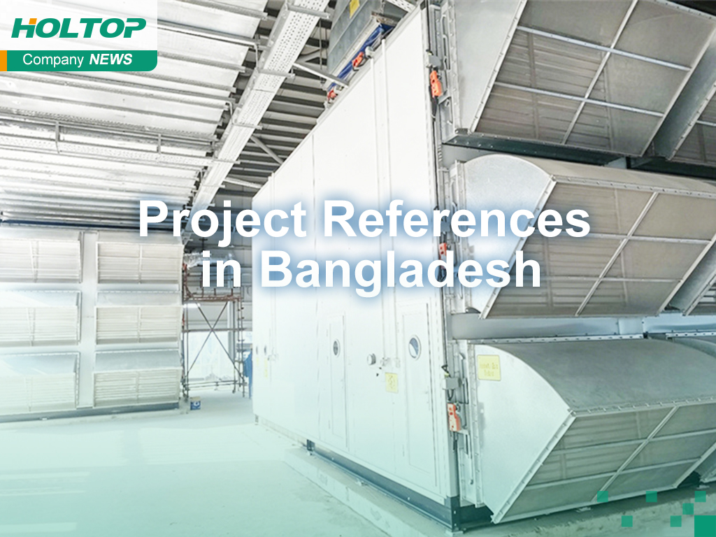 Holtop Energy-Saving HVAC Solutions: Project References in Bangladesh
