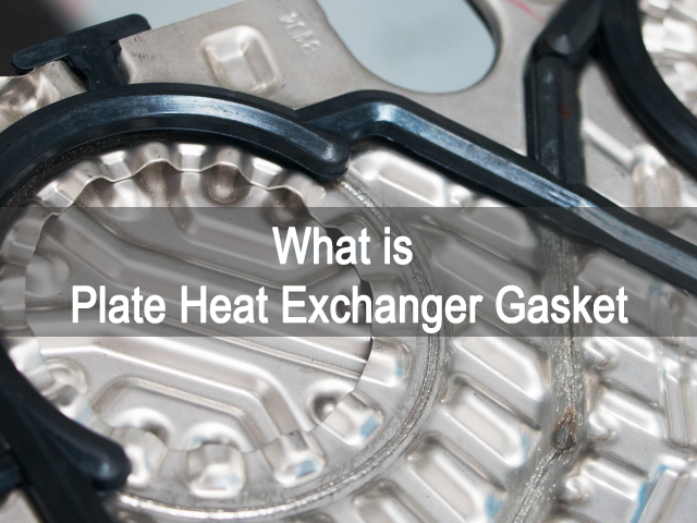 What is Plate Heat Exchanger Gasket